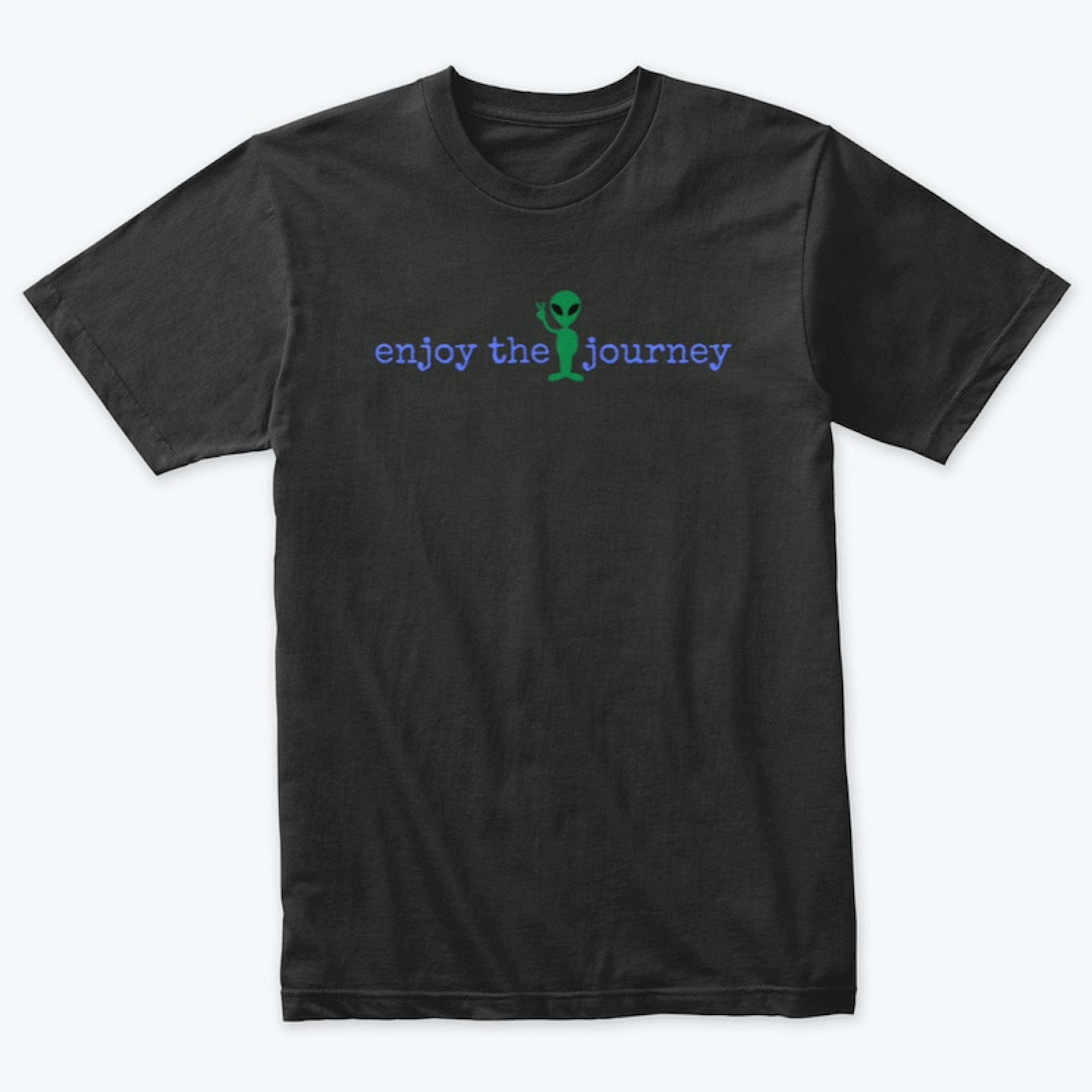 enjoy the journey -alien